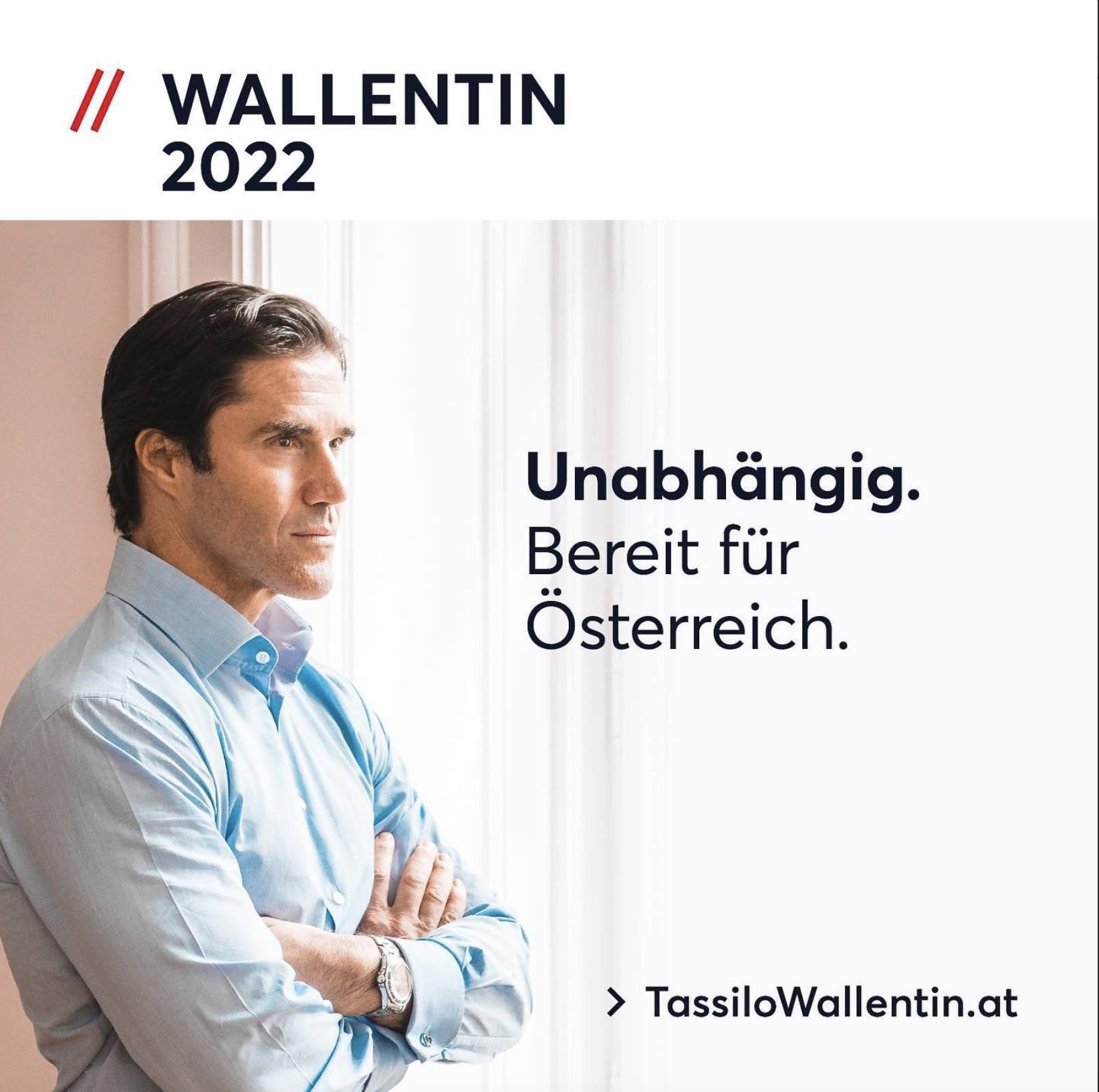 Plakat von Tasillo Wallentin, Top-Anwalt, Kolumnist und Kandidat für die österreichische Präsidentschaftswahl 2022, auf dem er nachdenklich nach rechts in seinem Büro blickt, mit dem Slogan 'Unabhängig und bereit für Österreich'.